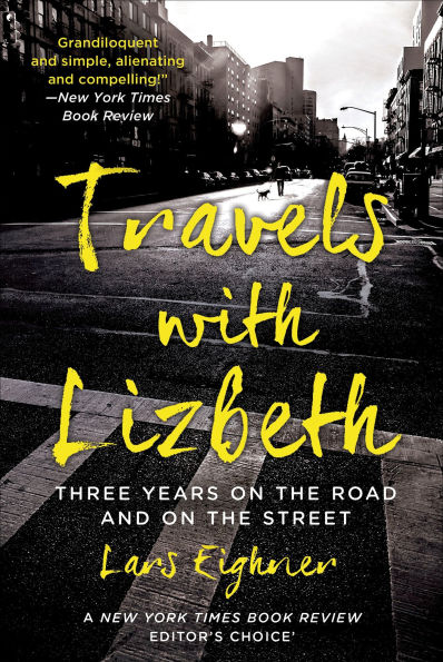 Travels with Lizbeth: Three Years on the Road and Streets