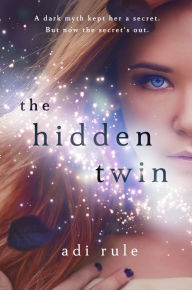 Title: The Hidden Twin, Author: Adi Rule