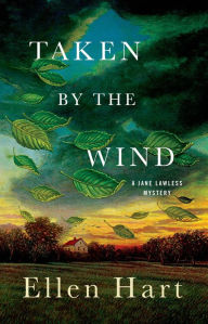 Title: Taken by the Wind: A Jane Lawless Mystery, Author: Ellen Hart