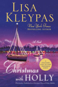 Title: Christmas with Holly: A Novel, Author: Lisa Kleypas