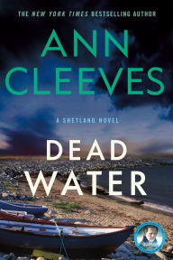 Title: Dead Water (Shetland Island Series #5), Author: Ann Cleeves