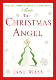 Title: The Christmas Angel: A Novel, Author: Jane Maas