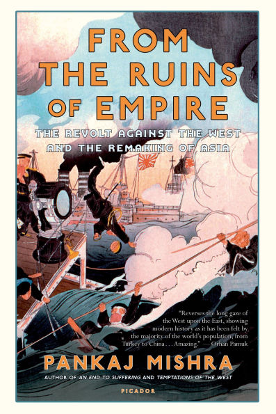From the Ruins of Empire: Revolt against West and Remaking Asia