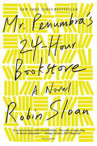 Free ebook downloads pdf format Mr. Penumbra's 24-Hour Bookstore: A Novel