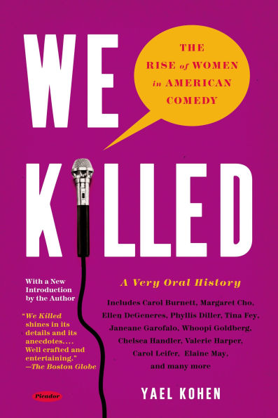 We Killed: The Rise of Women American Comedy