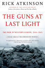 The Guns at Last Light: The War in Western Europe, 1944-1945 (Liberation Trilogy, Volume 3)