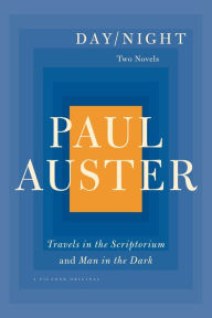 Title: Day/Night: Travels in the Scriptorium and Man in the Dark, Author: Paul Auster