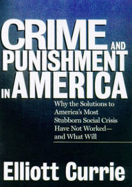 Title: Crime and Punishment in America, Author: Elliott Currie