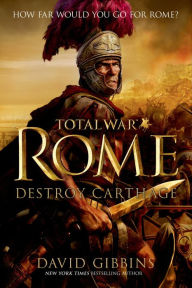 Title: Total War Rome: Destroy Carthage, Author: David Gibbins