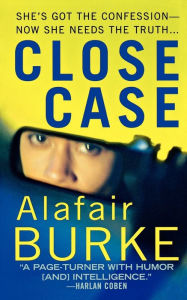 Title: Close Case (Samantha Kincaid Series #3), Author: Alafair Burke