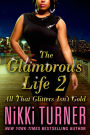 The Glamorous Life 2: All That Glitters Isn't Gold