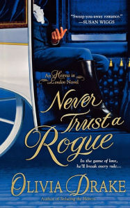 Title: Never Trust a Rogue (Heiress in London Series #2), Author: Olivia Drake