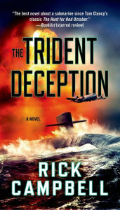 Title: The Trident Deception: A Novel, Author: Rick Campbell