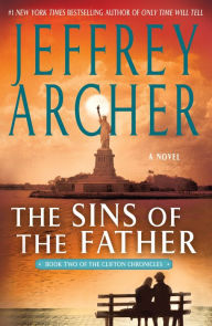 Title: The Sins of the Father (Clifton Chronicles Series #2), Author: Jeffrey Archer