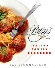 Title: Patsy's Italian Family Cookbook, Author: Sal Scognamillo