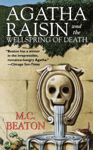 Title: Agatha Raisin and the Wellspring of Death (Agatha Raisin Series #7), Author: M. C. Beaton