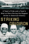 Alternative view 1 of Striking Gridiron: A Town's Pride and a Team's Shot at Glory During the Biggest Strike in American History