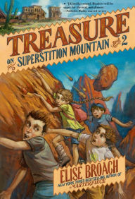 Title: Treasure on Superstition Mountain, Author: Elise Broach