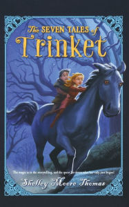 Title: The Seven Tales of Trinket, Author: Shelley Moore Thomas