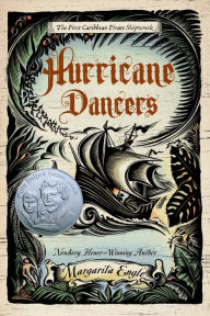 Title: Hurricane Dancers: The First Caribbean Pirate Shipwreck, Author: Margarita Engle