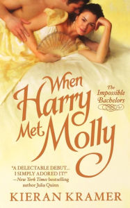 Title: When Harry Met Molly: The Impossible Bachelors, Author: Kieran Kramer