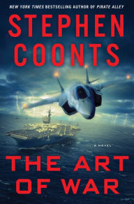 Title: The Art of War (Tommy Carmellini Series #6), Author: Stephen Coonts