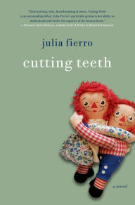 Title: Cutting Teeth, Author: Julia Fierro