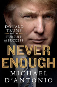 Ebook downloads free epub Never Enough: Donald Trump and the Pursuit of Success English version iBook 9781250105288