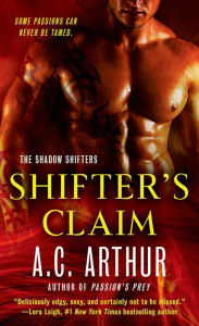 Title: Shifter's Claim (Shadow Shifters Series #4), Author: A. C. Arthur