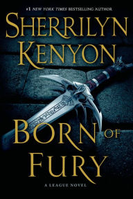 Title: Born of Fury (The League: Nemesis Rising Series #6), Author: Sherrilyn Kenyon