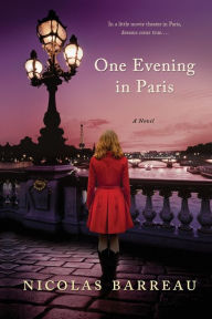 Title: One Evening in Paris: A Novel, Author: Nicolas Barreau