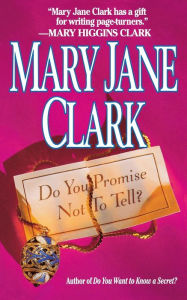 Title: Do You Promise Not to Tell, Author: Mary Jane Clark