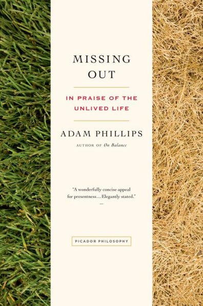 Missing Out: Praise of the Unlived Life