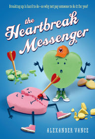 Title: Heartbreak Messenger, Author: ALEXANDER VANCE