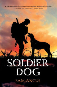 Title: Soldier Dog, Author: Sam Angus
