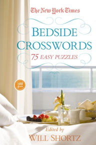 Title: The New York Times Bedside Crosswords: 75 Easy Puzzles, Author: The New York Times