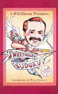 Title: Will Shortz Presents Sweetheart Sudoku: 200 Easy to Hard Puzzles, Author: Will Shortz