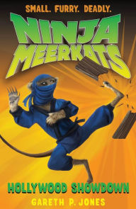 Title: Ninja Meerkats (#4): Hollywood Showdown, Author: Gareth P. Jones