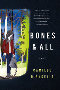 Title: Bones & All, Author: Camille DeAngelis