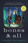 Alternative view 1 of Bones & All: A Novel