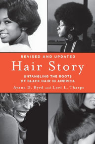 Title: Hair Story: Untangling the Roots of Black Hair in America, Author: Ayana Byrd