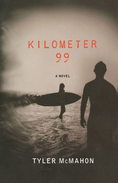 Kilometer 99: A Novel