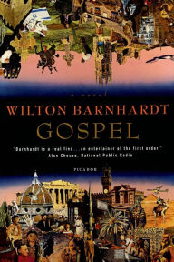 Title: Gospel: A Novel, Author: Wilton Barnhardt
