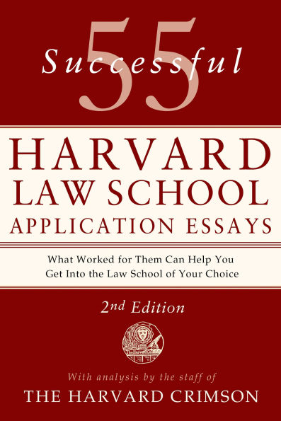 55 Successful Harvard Law School Application Essays, 2nd