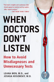 Download books on kindle for ipad When Doctors Don't Listen: How to Avoid Misdiagnoses and Unnecessary Tests