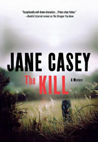Title: The Kill (Maeve Kerrigan Series #5), Author: Jane Casey