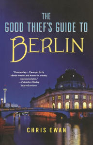 Title: The Good Thief's Guide to Berlin, Author: Chris Ewan