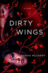 Title: Dirty Wings (Metamorphoses Trilogy Series #2), Author: Sarah McCarry