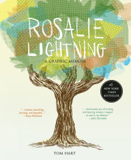 Title: Rosalie Lightning: A Graphic Memoir, Author: Tom Hart