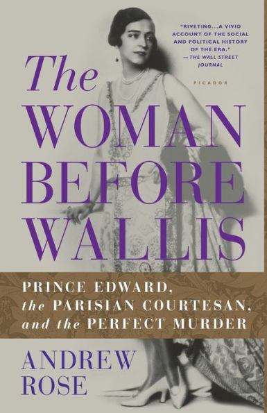 the Woman Before Wallis: Prince Edward, Parisian Courtesan, and Perfect Murder